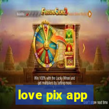 love pix app